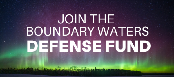 Join our Boundary Waters Defense Fund