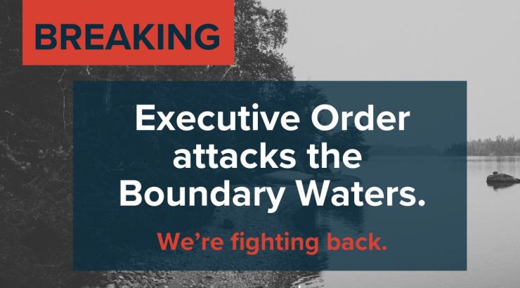 Executive Order headline  over gray image of Boundary Waters